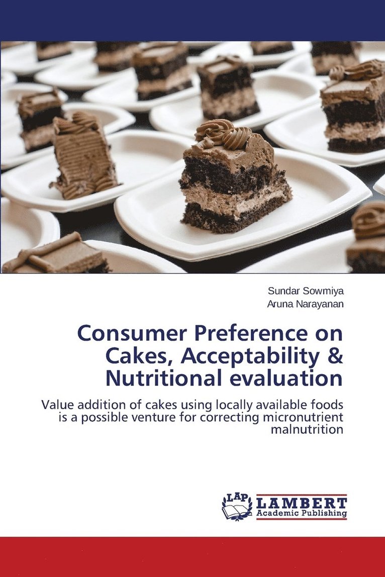 Consumer Preference on Cakes, Acceptability & Nutritional evaluation 1