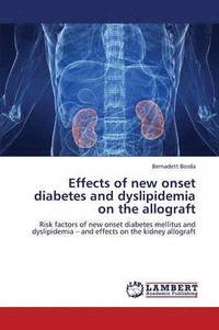 bokomslag Effects of New Onset Diabetes and Dyslipidemia on the Allograft