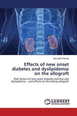 Effects of New Onset Diabetes and Dyslipidemia on the Allograft 1