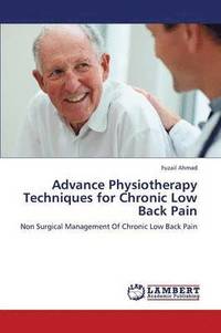 bokomslag Advance Physiotherapy Techniques for Chronic Low Back Pain