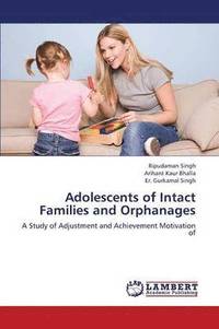 bokomslag Adolescents of Intact Families and Orphanages
