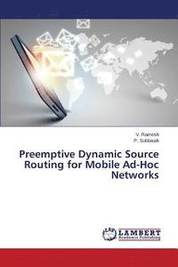bokomslag Preemptive Dynamic Source Routing for Mobile Ad-Hoc Networks