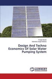 bokomslag Design And Techno Economics Of Solar Water Pumping System