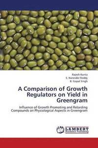 bokomslag A Comparison of Growth Regulators on Yield in Greengram