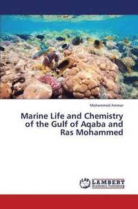 bokomslag Marine Life and Chemistry of the Gulf of Aqaba and Ras Mohammed