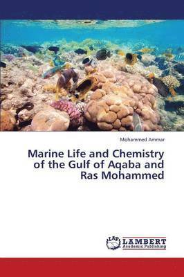 Marine Life and Chemistry of the Gulf of Aqaba and Ras Mohammed 1