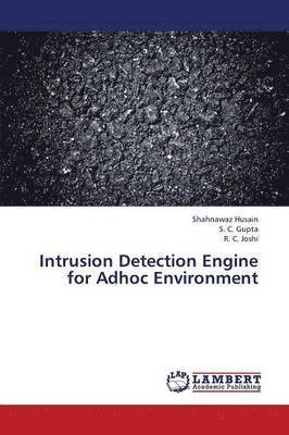 Intrusion Detection Engine for Adhoc Environment 1
