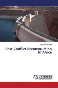 bokomslag Post-Conflict Reconstruction In Africa