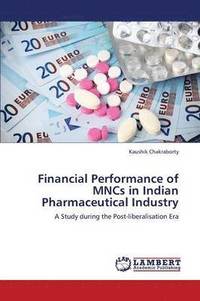bokomslag Financial Performance of Mncs in Indian Pharmaceutical Industry