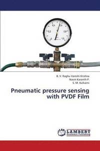 bokomslag Pneumatic Pressure Sensing with Pvdf Film