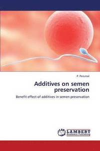 bokomslag Additives on Semen Preservation