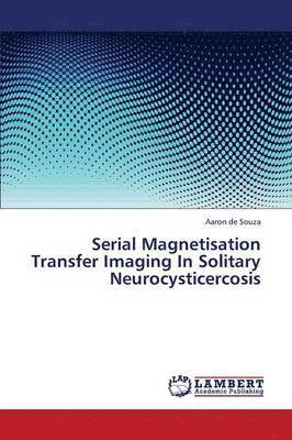 Serial Magnetisation Transfer Imaging in Solitary Neurocysticercosis 1