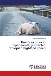 bokomslag Haemonchosis in Experimentally Infected Ethiopian Highland Sheep