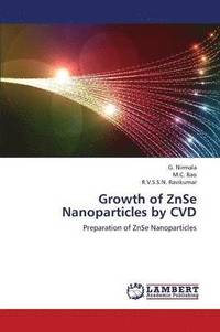 bokomslag Growth of Znse Nanoparticles by CVD