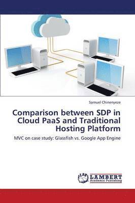 Comparison Between Sdp in Cloud Paas and Traditional Hosting Platform 1