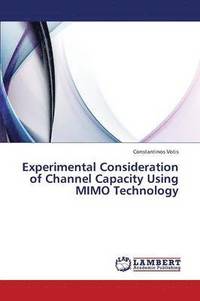 bokomslag Experimental Consideration of Channel Capacity Using Mimo Technology