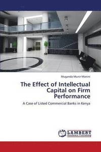 bokomslag The Effect of Intellectual Capital on Firm Performance