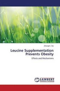 bokomslag Leucine Supplementation Prevents Obesity