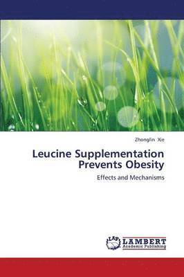 bokomslag Leucine Supplementation Prevents Obesity