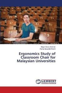 bokomslag Ergonomics Study of Classroom Chair for Malaysian Universities