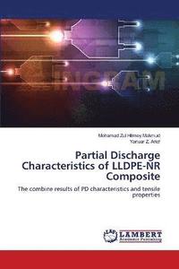 bokomslag Partial Discharge Characteristics of LLDPE-NR Composite