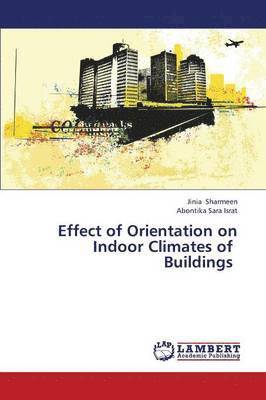 Effect of Orientation on Indoor Climates of Buildings 1