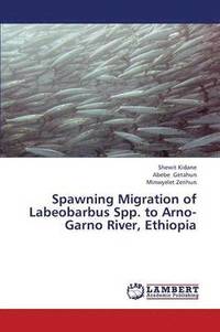 bokomslag Spawning Migration of Labeobarbus Spp. to Arno-Garno River, Ethiopia