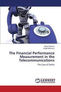 bokomslag The Financial Performance Measurement in the Telecommunications