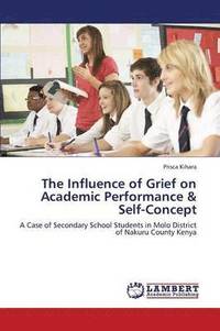 bokomslag The Influence of Grief on Academic Performance & Self-Concept