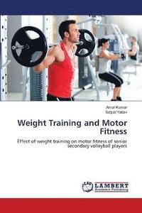 bokomslag Weight Training and Motor Fitness