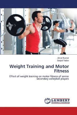 Weight Training and Motor Fitness 1