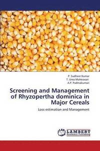 bokomslag Screening and Management of Rhyzopertha dominica in Major Cereals