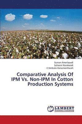 bokomslag Comparative Analysis of Ipm vs. Non-Ipm in Cotton Production Systems