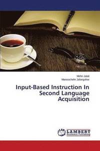 bokomslag Input-Based Instruction in Second Language Acquisition