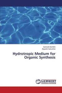 bokomslag Hydrotropic Medium for Organic Synthesis