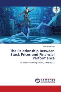 bokomslag The Relationship Between Stock Prices and Financial Performance