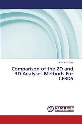 Comparison of the 2D and 3D Analyses Methods for Cfrds 1
