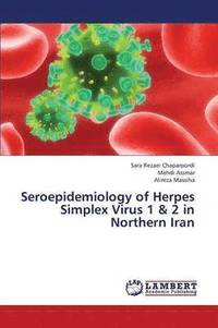 bokomslag Seroepidemiology of Herpes Simplex Virus 1 & 2 in Northern Iran