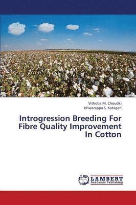 Introgression Breeding For Fibre Quality Improvement In Cotton 1