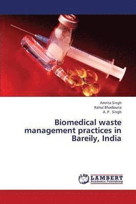 bokomslag Biomedical Waste Management Practices in Bareily, India