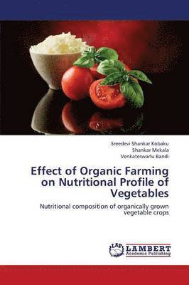 bokomslag Effect of Organic Farming on Nutritional Profile of Vegetables