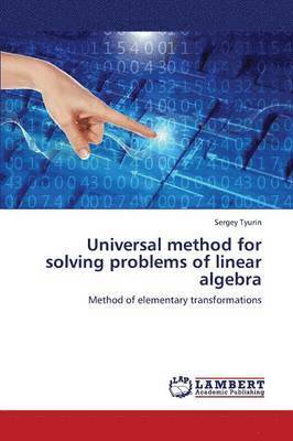 Universal method for solving problems of linear algebra 1