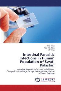 bokomslag Intestinal Parasitic Infections in Human Population of Swat, Pakistan