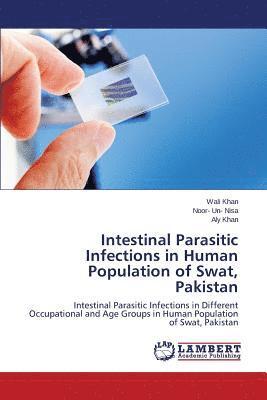 Intestinal Parasitic Infections in Human Population of Swat, Pakistan 1
