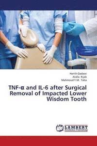 bokomslag Tnf- And Il-6 After Surgical Removal of Impacted Lower Wisdom Tooth