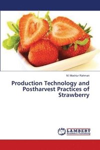 bokomslag Production Technology and Postharvest Practices of Strawberry