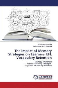 bokomslag The impact of Memory Strategies on Learners' EFL Vocabulary Retention