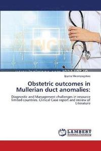 bokomslag Obstetric outcomes in Mullerian duct anomalies