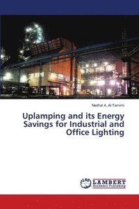 bokomslag Uplamping and its Energy Savings for Industrial and Office Lighting