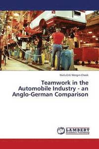 bokomslag Teamwork in the Automobile Industry - An Anglo-German Comparison